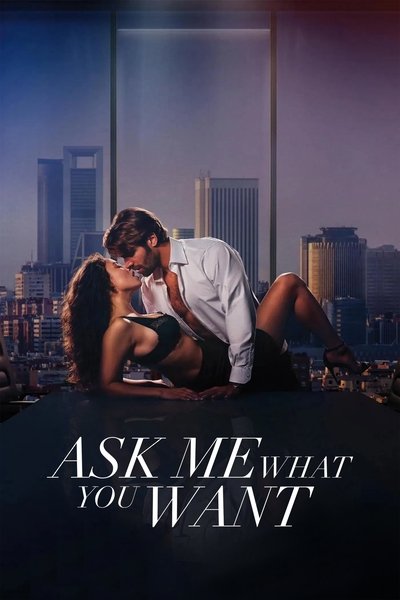 Ask Me What You Want (2024) Dual Audio [Hindi-Spanish] Movie 480p | 720p | 1080p BluRay ESub