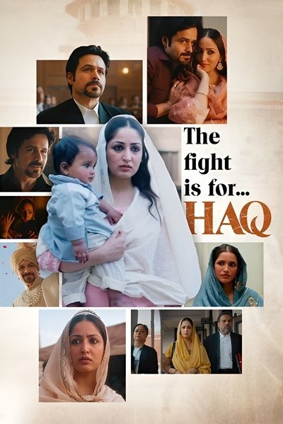 Haq (2025) Hindi Movie 480p | 720p | 1080p | 2160p WEB-DL ESub