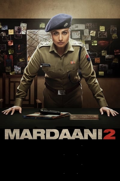 Mardaani 2 (2019) Hindi Movie 480p | 720p | 1080p BluRay ESub