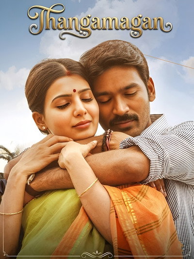 Thanga Magan (2015) Dual Audio [Hindi-Tamil] Movie 480p | 720p | 1080p WEB-DL ESub