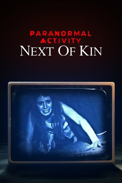 Paranormal Activity: Next of Kin (2021) English Movie 480p | 720p | 1080p BluRay ESub