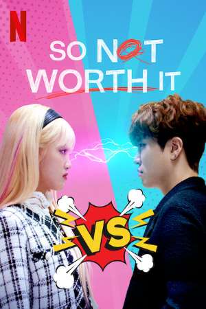 So Not Worth It (2021) S01 Dual Audio {Hindi-English} NetFlix WEB Series 480p | 720p WEB-DL ESub