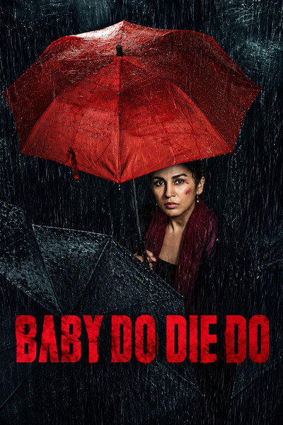 Baby Do Die Do (2026) Hindi Movie 480p | 720p | 1080p | 2160p (10bit) WEB-DL ESub