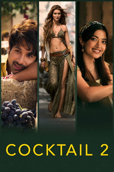 Cocktail 2 (2026) Hindi Movie 480p | 720p | 1080p | 2160p WEB-DL ESub