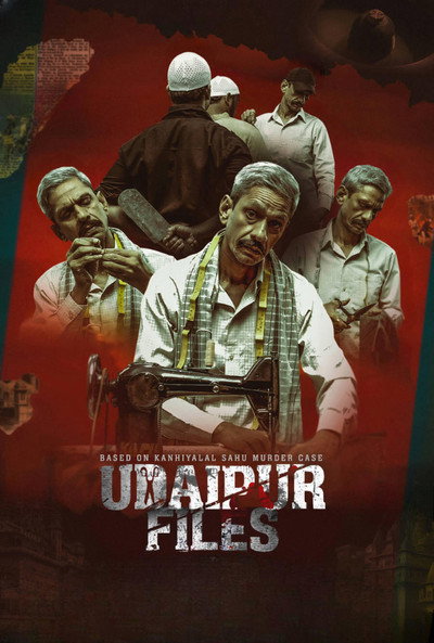 Udaipur Files: Kanhaiya Lal Tailor Murder (2025) Hindi Movie 480p | 720p | 1080p WEB-DL ESub